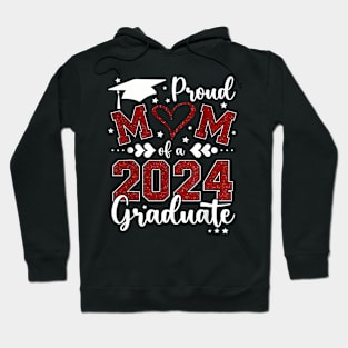 Proud Mom Of A Class Of 2024 Graduate 2024 Senior Mom 2024 Hoodie